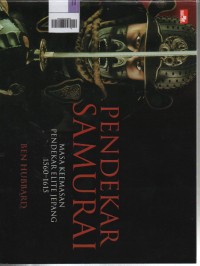 Image of Pendekar Samurai : Masa Keemasan Pendekar Elite Jepang 1560-1615