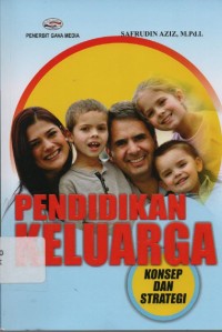 Image of Pendidikan Keluarga : konsep dan strategi