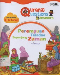 Image of Quranic Questions & Answers :Perempuan teladan sepanjang zaman (untuk usia 3-12 tahun)