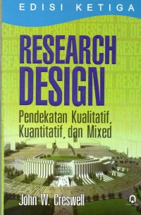Image of Research Design : Pendekatan Kualitatif, Kuantitatif, dan Mixed