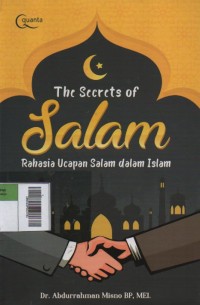 Image of The Secrets of salam : rahasia ucapan Salam dalam Islam