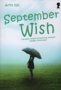 Image of September Wish : Harapan Selalu Berbanding Terbalik dengan Kenyataan
