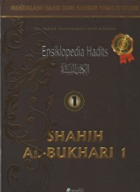 Image of Ensiklopedia Hadits 1 : Shahih Al-Bukhari 1