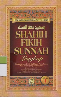 Image of Shahih Fikih Sunnah Lengkap 1 : Berdasarkan Dalil-Dalil dan Penjelaan Para Imam yang Termasyhur