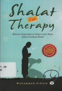 Image of Shalat for Therapy: rahasia superdahsyat sehat lahir batin dalam gerakan shalat