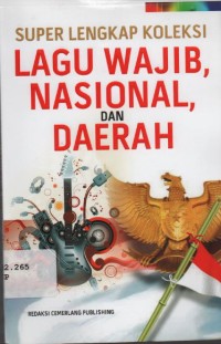 Image of Super Lengkap Koleksi Lagu Wajib, Nasional, dan Daerah