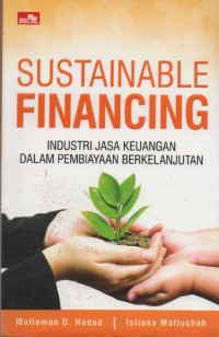 Image of Sustainable Financing : Industri Jasa Keuangan dalam Pembiayaan Berkelanjutan