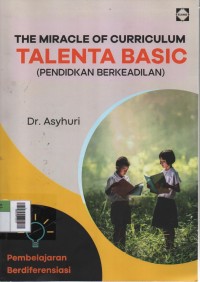 Image of The Miracle of Curriculum Talenta Basic ( Pendidikan Berkeadilan )
