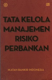 Image of Tata Kelola Manajemen Risiko Perbankan