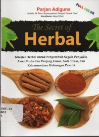 Image of The Secret of Herbal: Khasiat Herbal untuk Penyembuh Segala Penyakit, Awet Muda dan Panjang Umur, Anti Stress, dan Keharmonisan Hubungan Pasutri