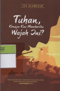 Image of Tuhan, Kenapa Kau Memberikan Wajah Ini?