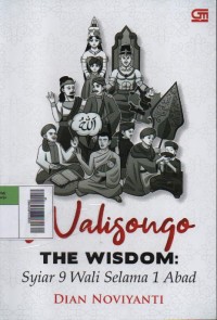 Image of Walisongo, The Wisdom : Syiar 9 Wali Selama 1 Abad