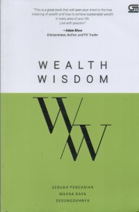 Image of Wealth Wisdom : Sebuah Pencarian Makna Kaya Sesungguhnya